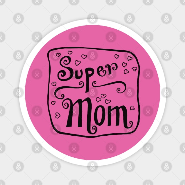 For mother, mom, mummy Magnet by PrincessbettyDesign